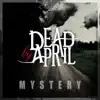 Dead By April - Mystery - Single